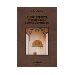 Układy emporowe w architekturze państwa krzyżackiego