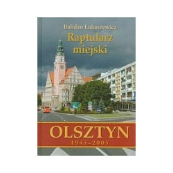 Raptularz miejski. Olsztyn 1945–2005