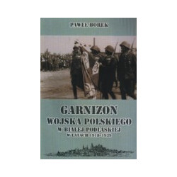 Garnizon Wojska Polskiego w Białej Podlaskiej w latach 1918-1939