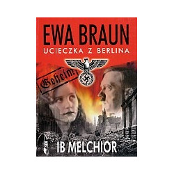Ewa Braun Ucieczka z Berlina