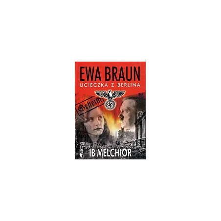 Ewa Braun Ucieczka z Berlina