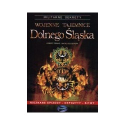Wojenne tajemnice Dolnego Śląska