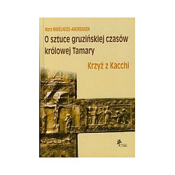 O sztuce gruzińskiej czasów królowej Tamary