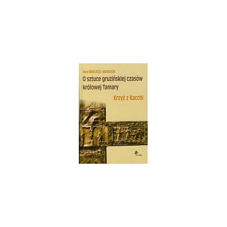 O sztuce gruzińskiej czasów królowej Tamary
