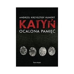 Katyń Ocalona pamięć