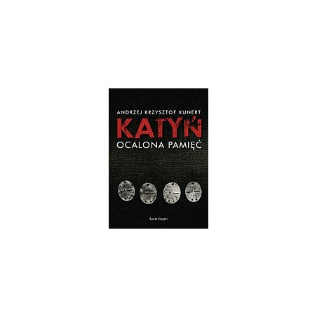 Katyń Ocalona pamięć