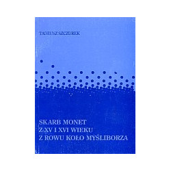 Skarb monet z XV i XVI wieku z Rowu koło Myśliborza
