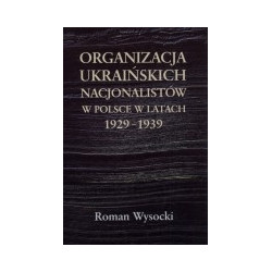 Organizacja Ukraińskich Nacjonalistów w Polsce w latach 1929-1939