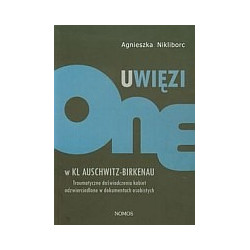 Uwięzione w KL Auschwitz - Birkenau