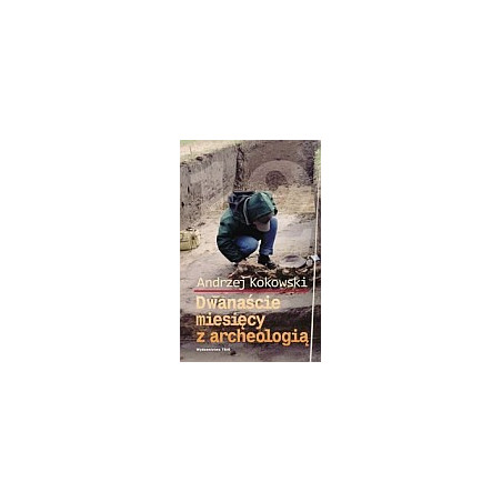 Dwanaście miesięcy z archeologią
