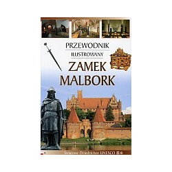 Przewodnik ilustrowany Zamek Malbork