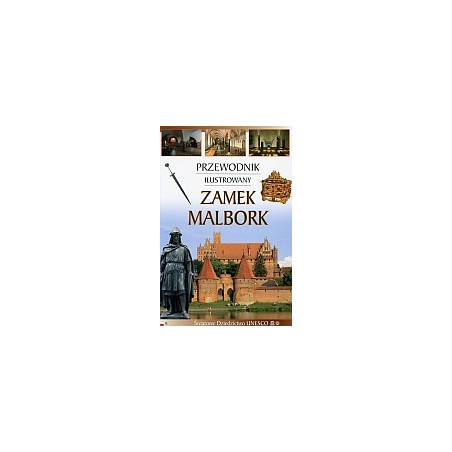 Przewodnik ilustrowany Zamek Malbork