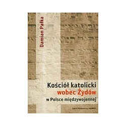 Kościół katolicki wobec Żydów w Polsce międzywojennej