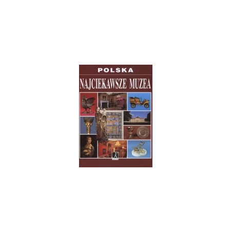 Polska - najciekawsze muzea