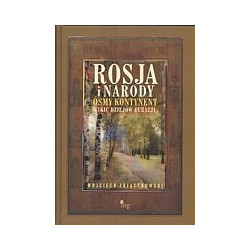 Rosja i narody. Ósmy kontynent