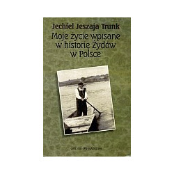 Moje życie wpisane w historię Żydów w Polsce