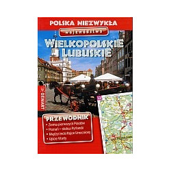 Województwo wielkopolskie i lubuskie. Przewodnik