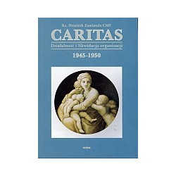 Caritas. Działalność i likwidacja organizacji 1945-1950