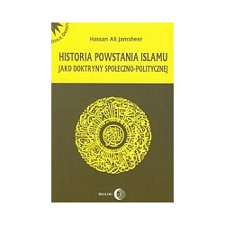 Historia powstania islamu jako doktryny społeczno-politycznej