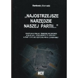 Najostrzejsze narzędzie naszej partii...