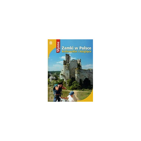Zamki w Polsce królewskie i książęce