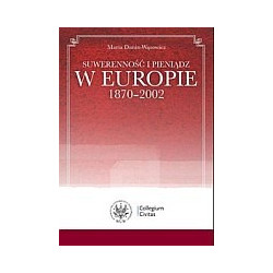 Suwerenność i pieniądz w Europie 1870-2002