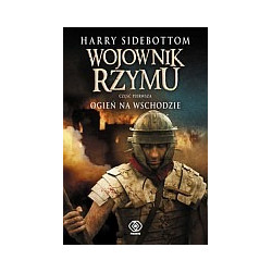Wojownik Rzymu cz. 1 Ogień na Wschodzie