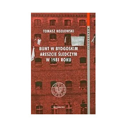 Bunt w bydgoskim areszcie śledczym w 1981 roku
