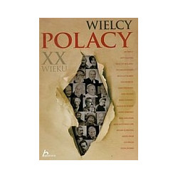 Wielcy Polacy XX wieku