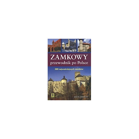 Zamkowy przewodnik po Polsce