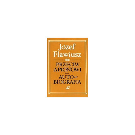Przeciw Apionowi. Autobiografia