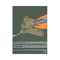 Fortyfikacje Wału Pomorskiego w Wałczu