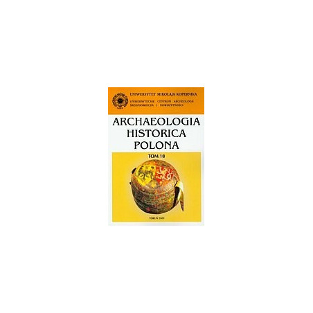 Archaeologia Historica Polona tom 18