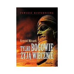 Tylko bogowie żyją wiecznie