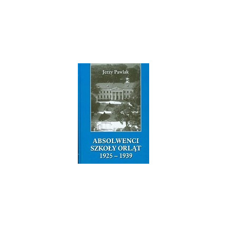 Absolwenci Szkoły Orląt 1925-1939