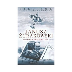 Janusz Żurakowski. Legenda przestworzy