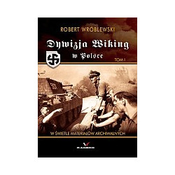 Dywizja Wiking w Polsce, t. I
