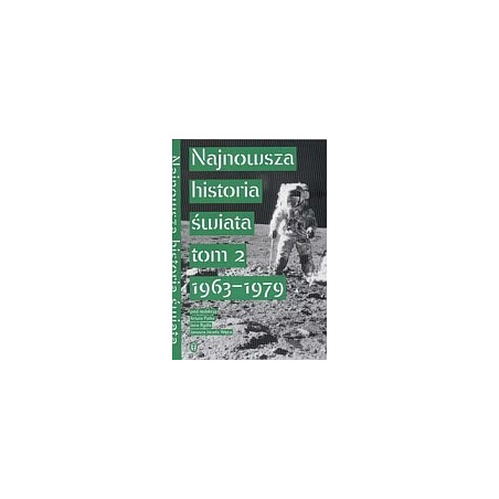 Najnowsza historia świata tom 2 1963 - 1979