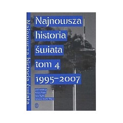 Najnowsza historia świata tom 4 1995 -2007