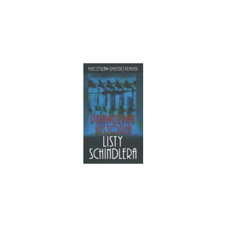 Prawdziwa historia listy Schindlera