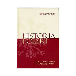 Historia Polski. Kalendarium dziejów, tomy 1-4