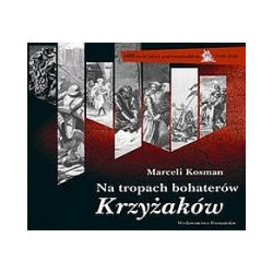 Na tropach bohaterów Krzyżaków