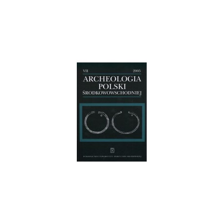 Archeologia Polski Środkowowschodniej tom VII