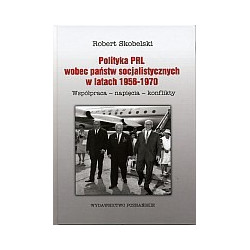 Polityka PRL wobec państwa socjalistycznych w latach 1956-1970