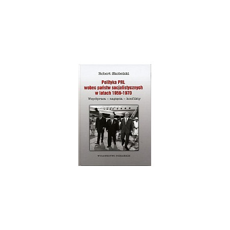 Polityka PRL wobec państwa socjalistycznych w latach 1956-1970