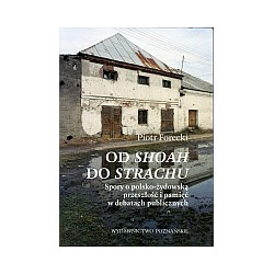Od Shoah do Strachu