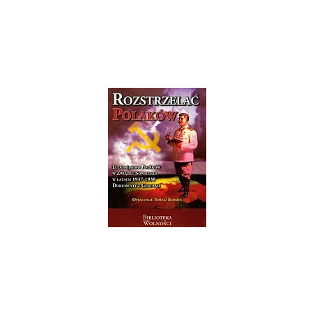 Rozstrzelać Polaków