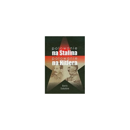 Polowanie na Stalina Polowanie na Hitlera