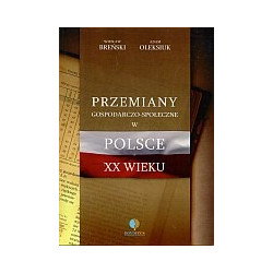Przemiany gospodarczo-społeczne w Polsce w XX wieku