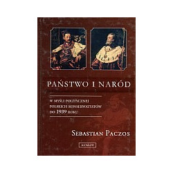 Państwo i naród w myśli politycznej polskich konserwatystów do 1939 roku